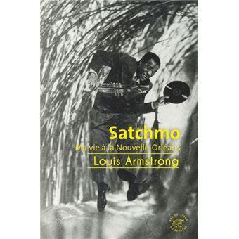 Satchmo ma vie a la nouvelle orleans